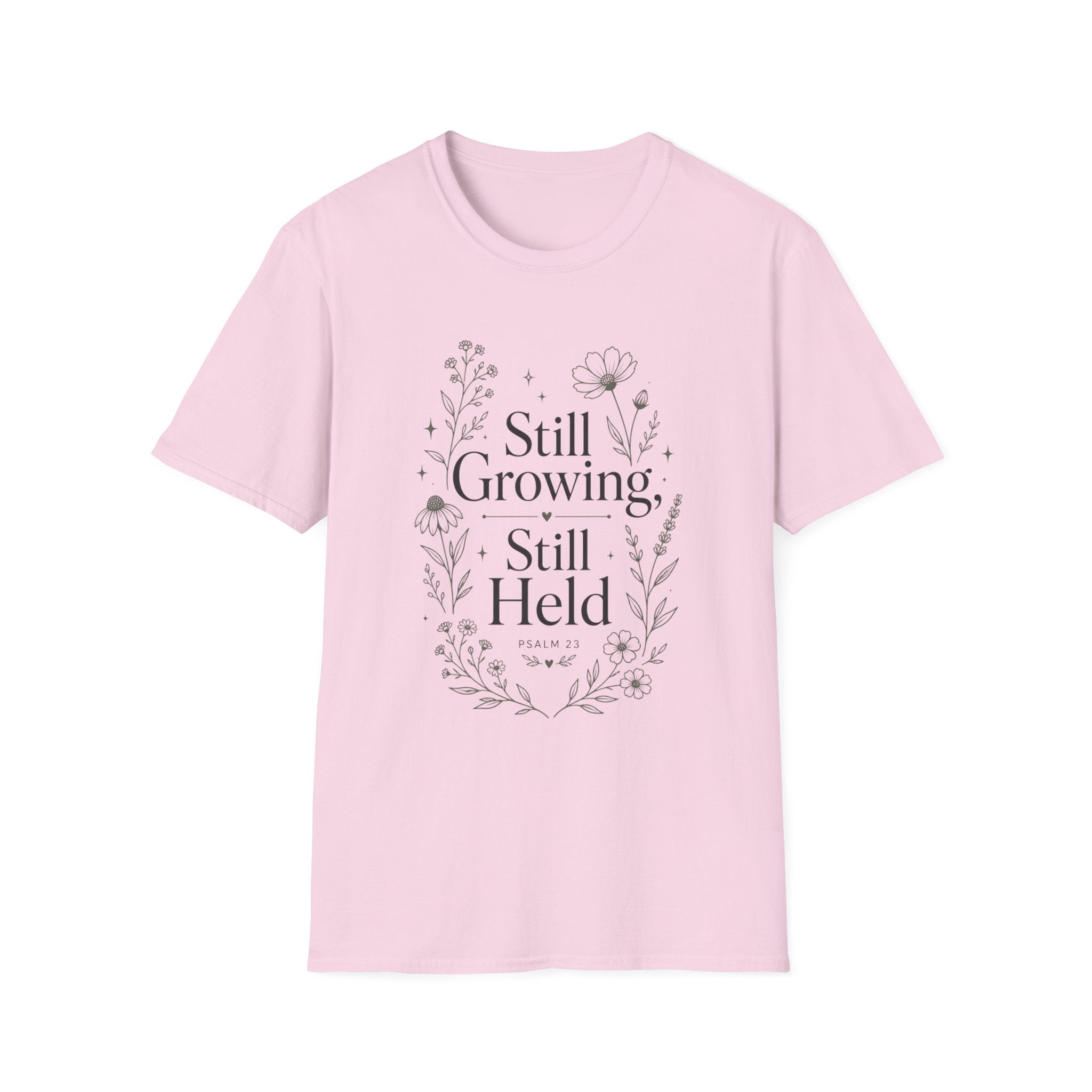 Still GrowingT-Shirt