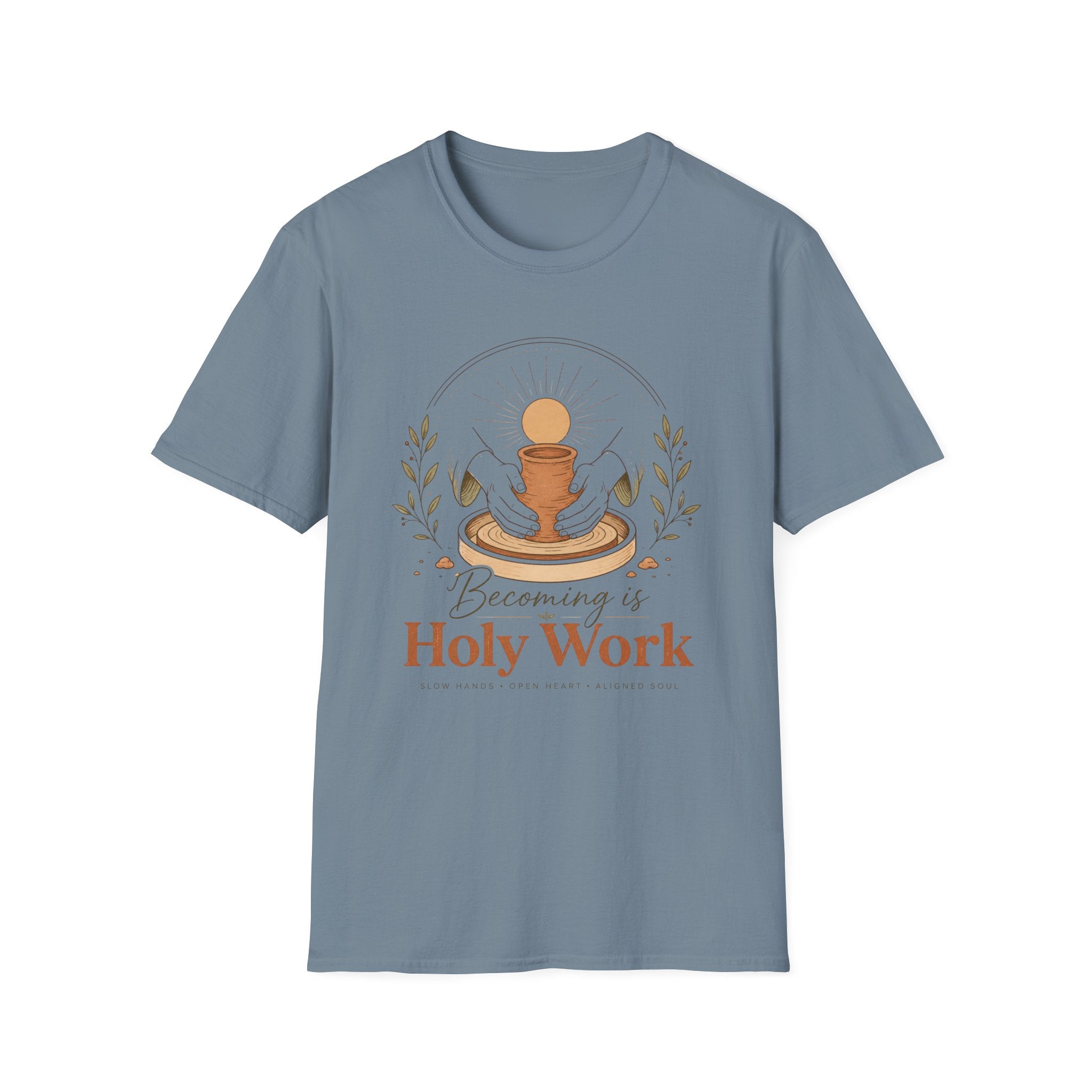 Becoming is Holy Work T-Shirt