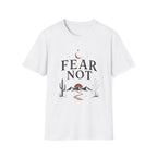 Fear Not T-Shirt