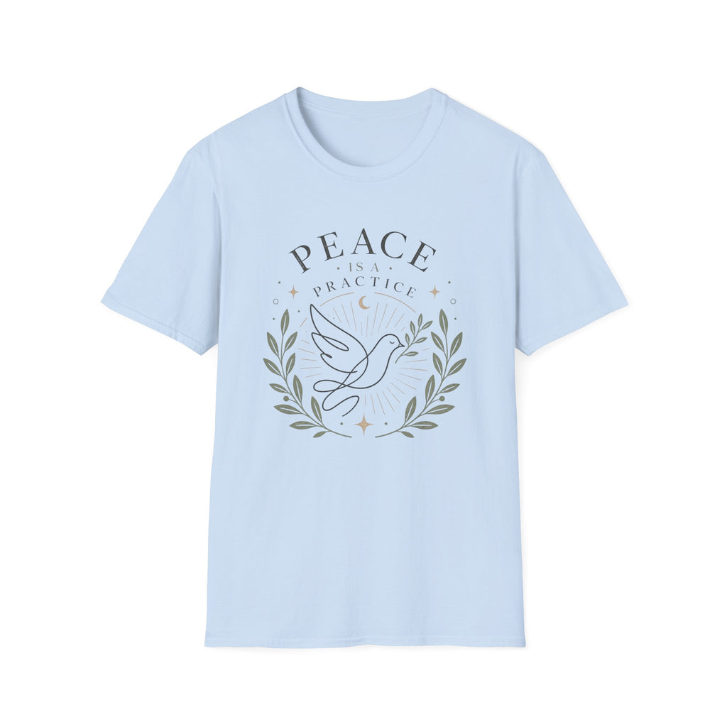 Peace is a Practice T-Shirt