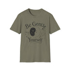 Be Gentle T-Shirt