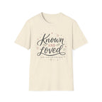 Known and Loved T-Shirt