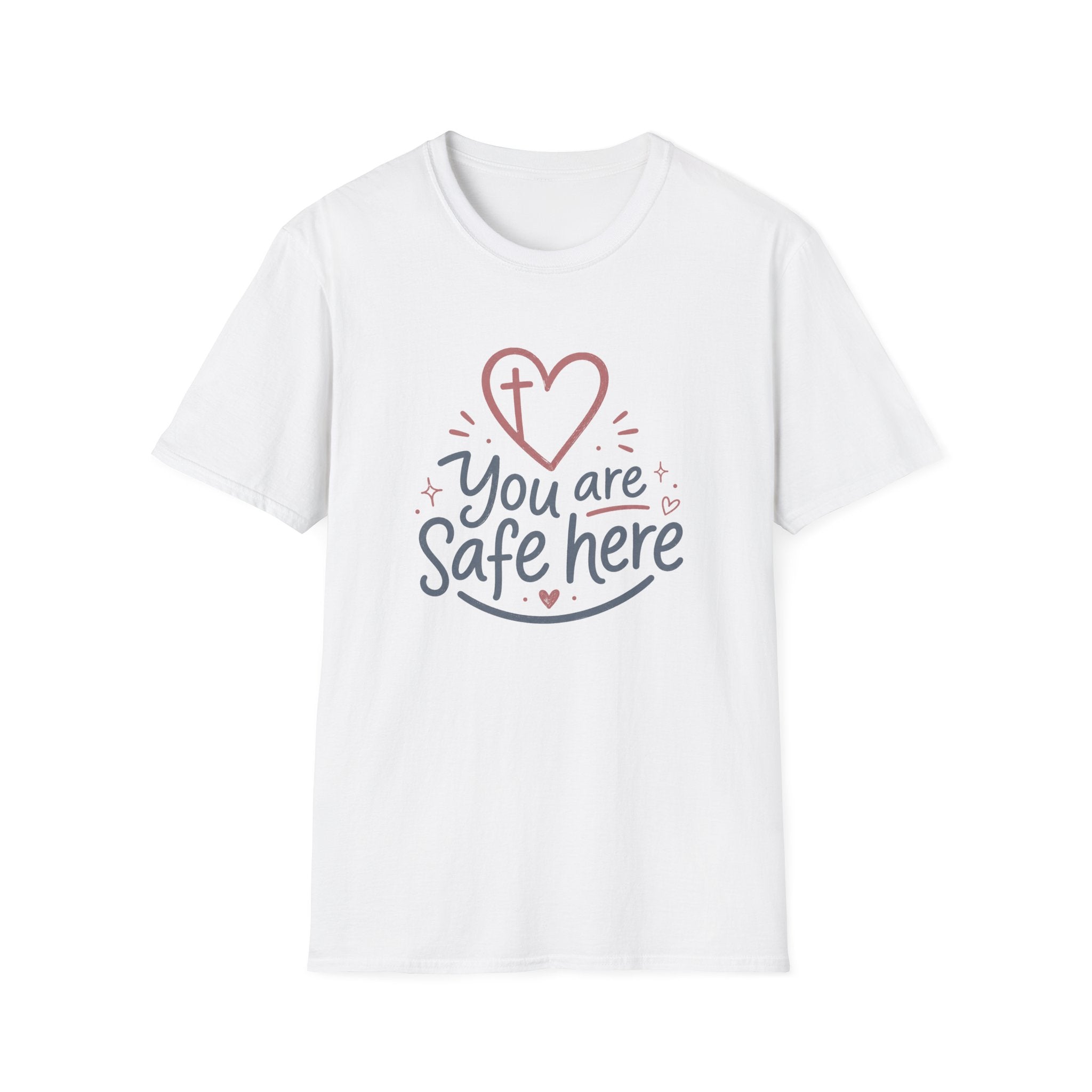 You are Safe here T-Shirt