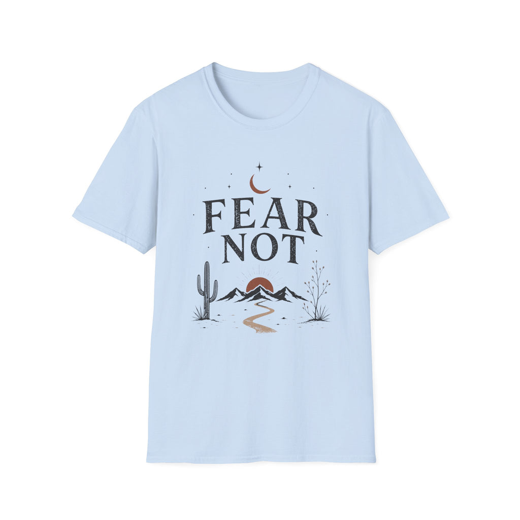 Fear Not T-Shirt