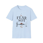 Fear Not T-Shirt