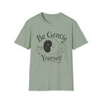 Be Gentle T-Shirt