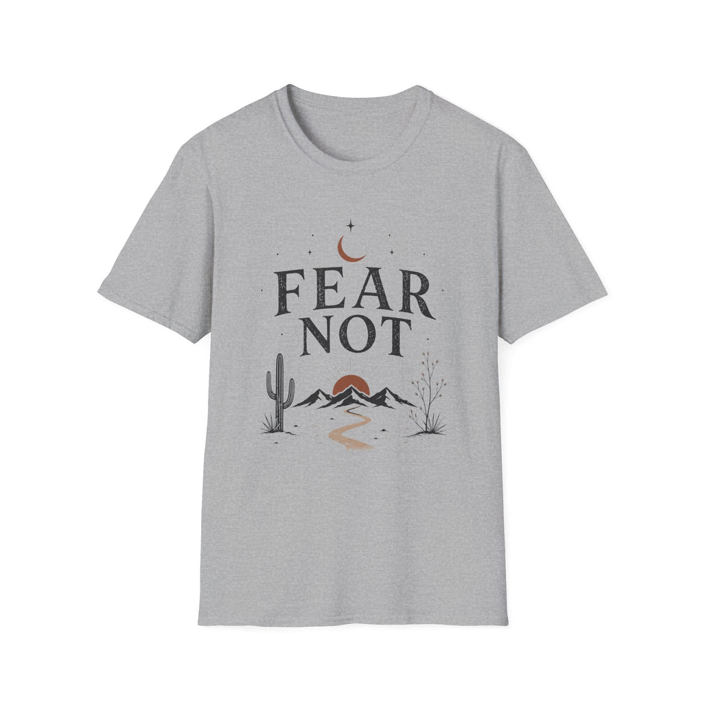 Fear Not T-Shirt