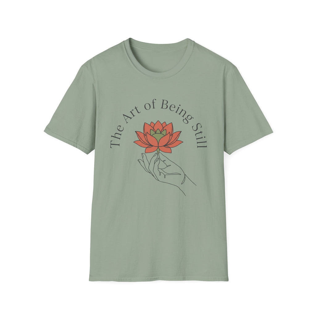 Art of Being Still T-Shirt