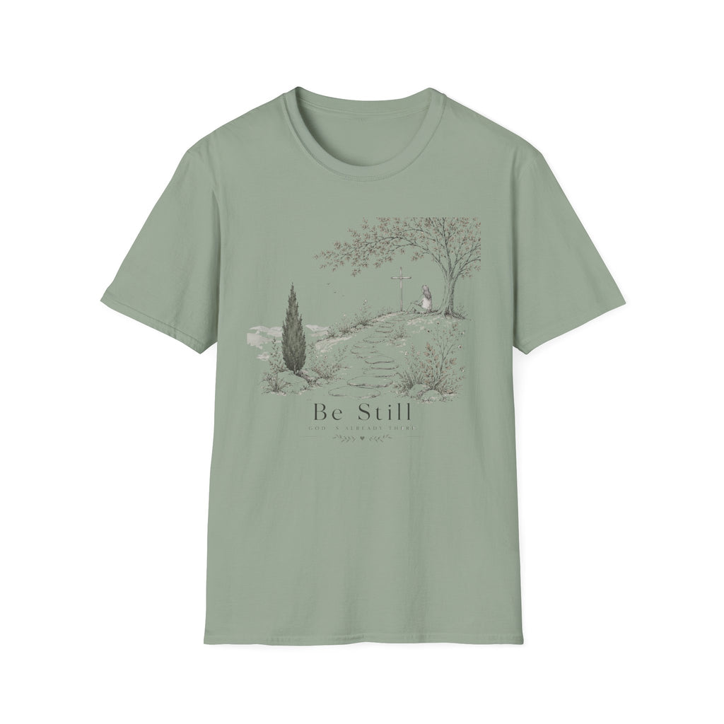 Be Still God is There T-Shirt