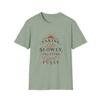 Taking life Slowly T-Shirt