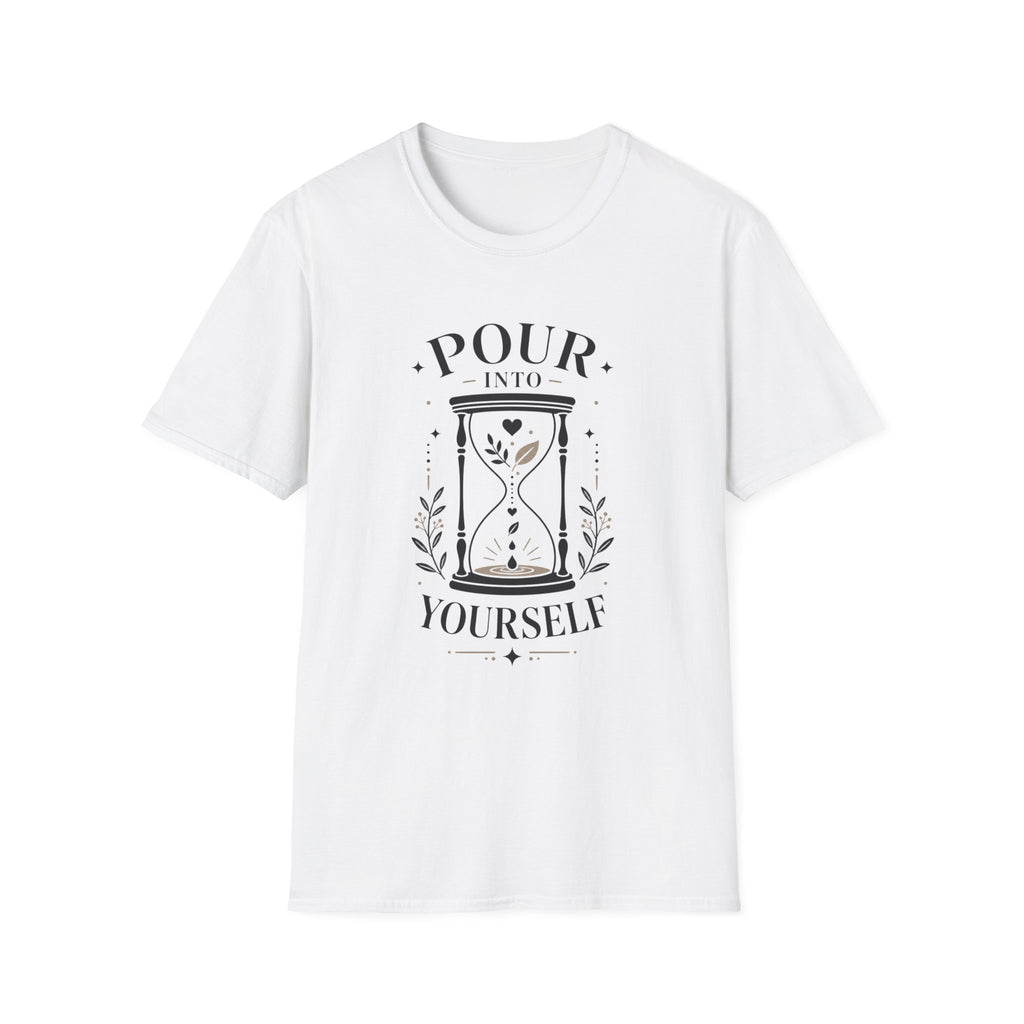 Pour Into Yourself T-Shirt