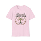 Bloom with IntentionT-Shirt