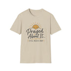 Prayed About It T-Shirt