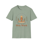 Becoming is Holy Work T-Shirt