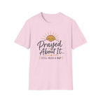 Prayed About It T-Shirt