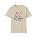 You are Safe here T-Shirt