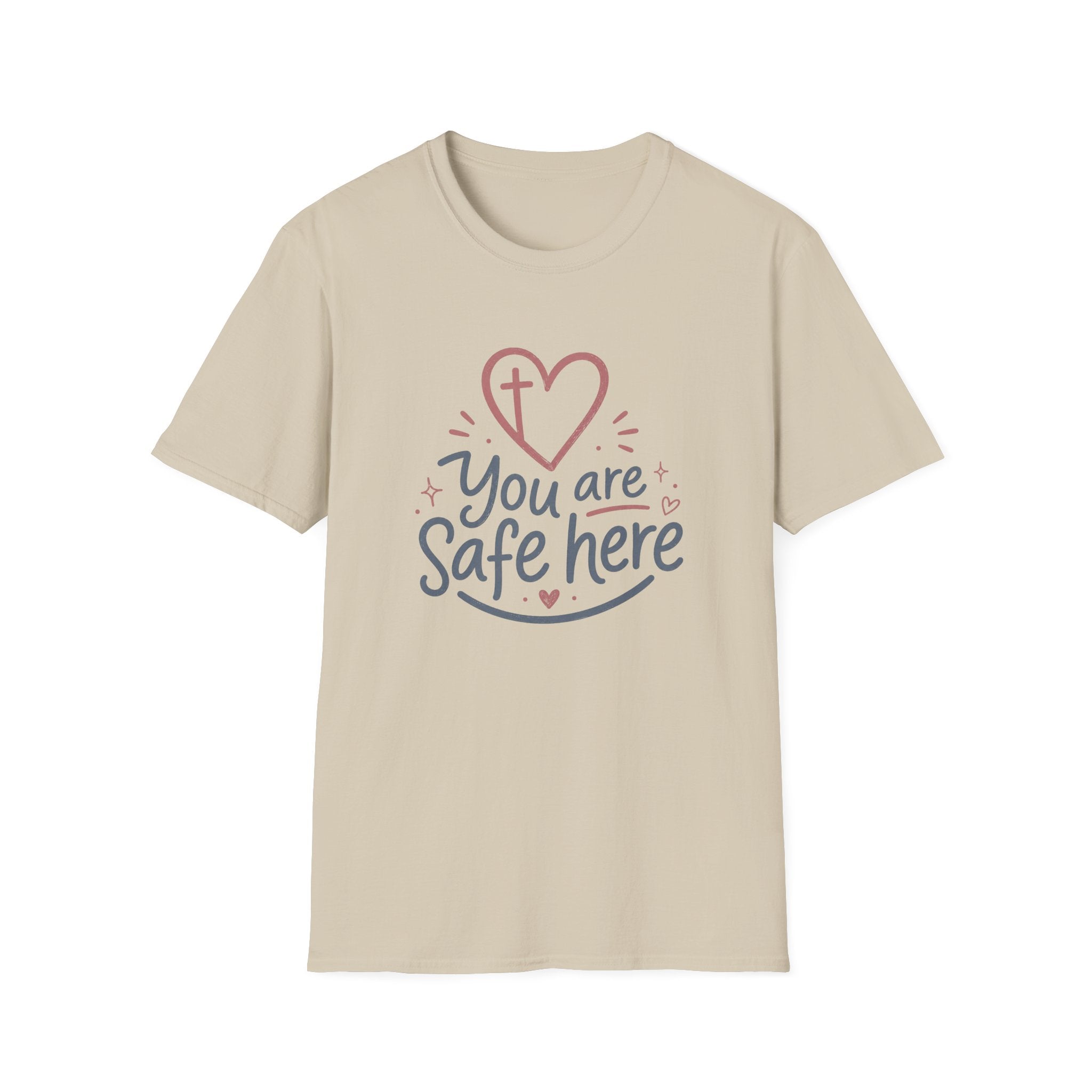 You are Safe here T-Shirt