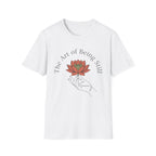 Art of Being Still T-Shirt