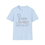 Know your Worth T-Shirt