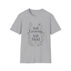 Still GrowingT-Shirt