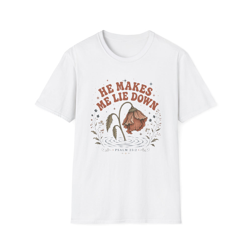 He Makes me Lie Down T-Shirt