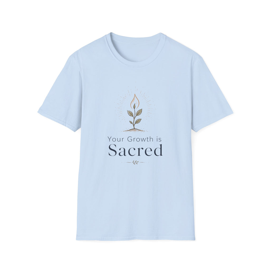 Your growth is SacredT-Shirt