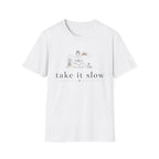 Take it Slow T-Shirt