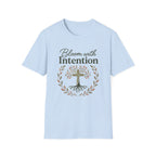 Bloom with IntentionT-Shirt
