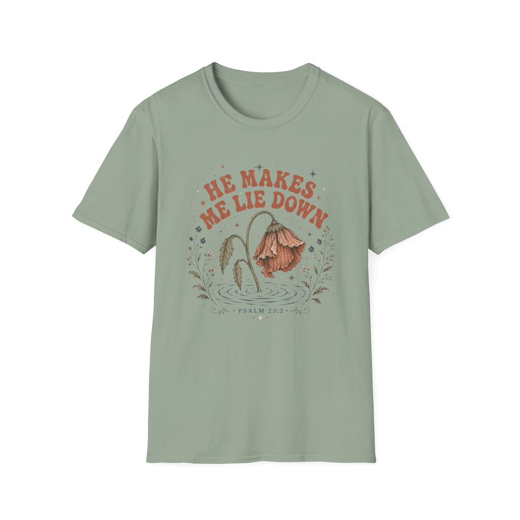 He Makes me Lie Down T-Shirt
