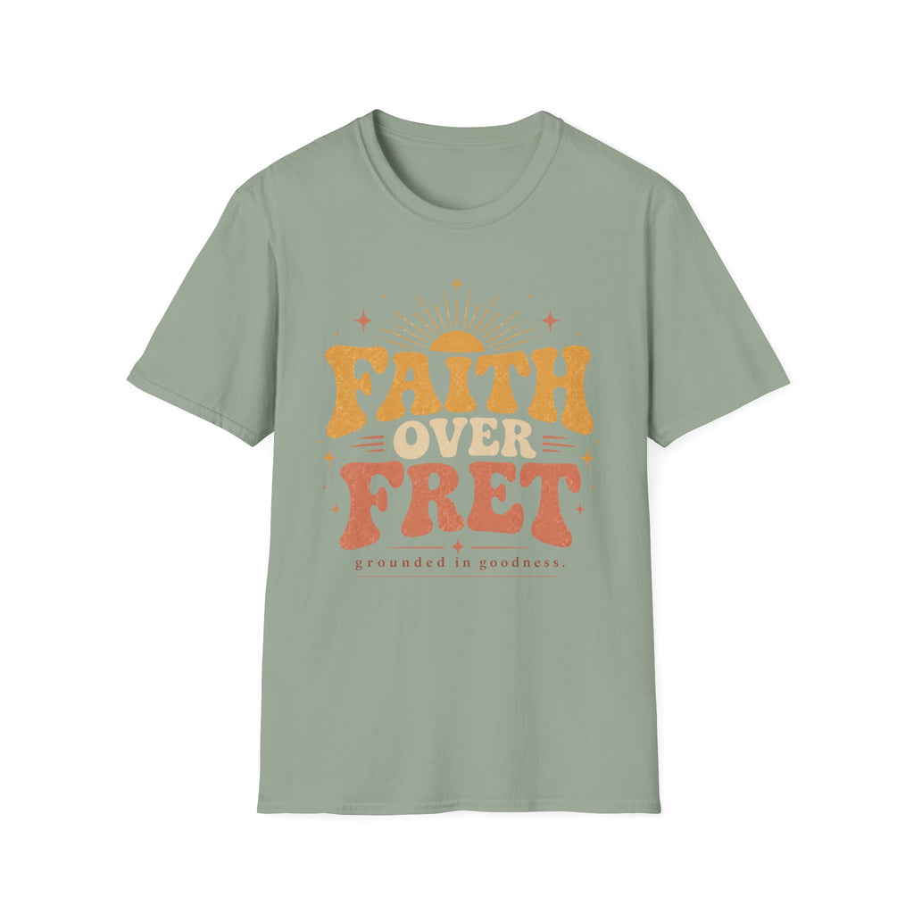 Faith over Fret T-Shirt