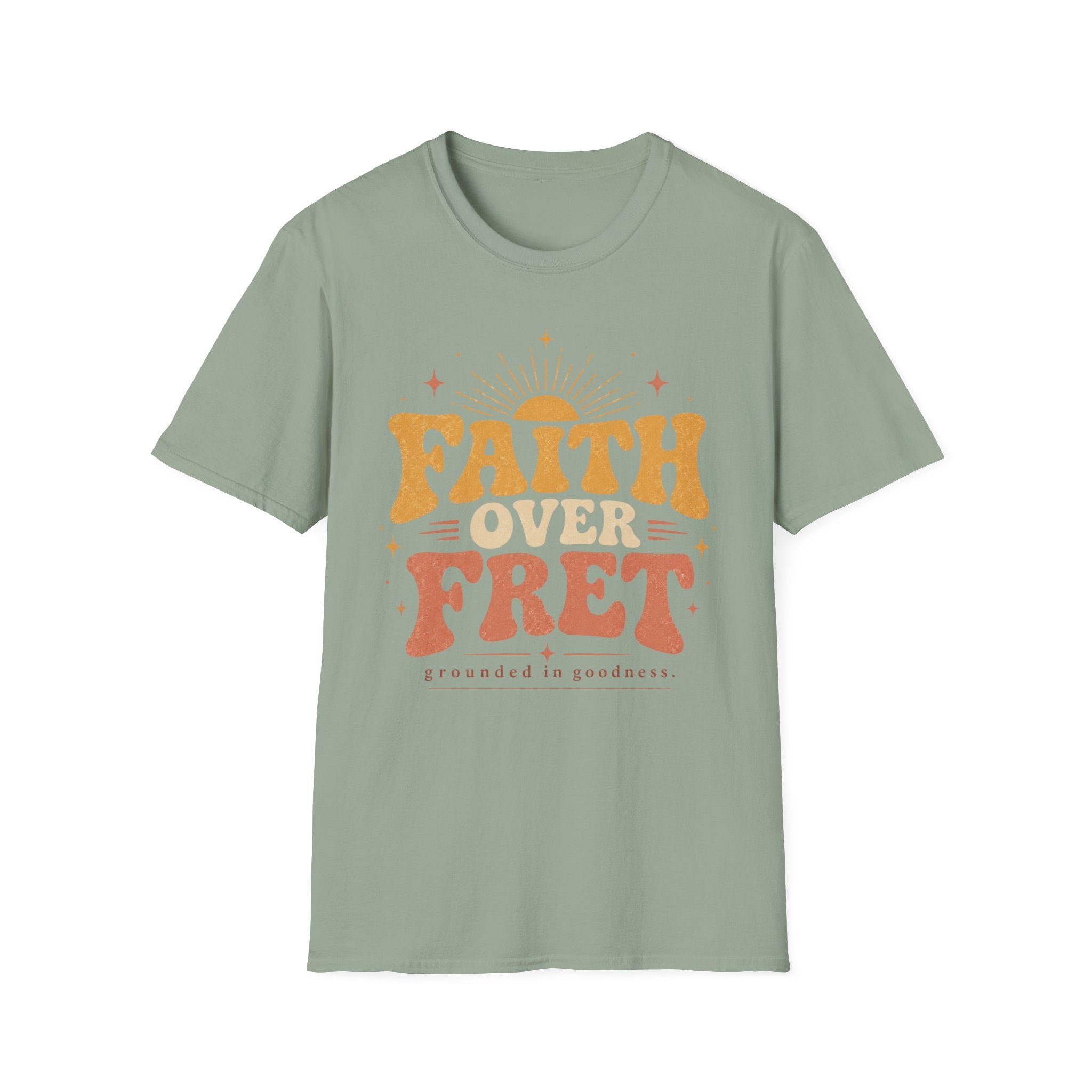 Faith over Fret T-Shirt