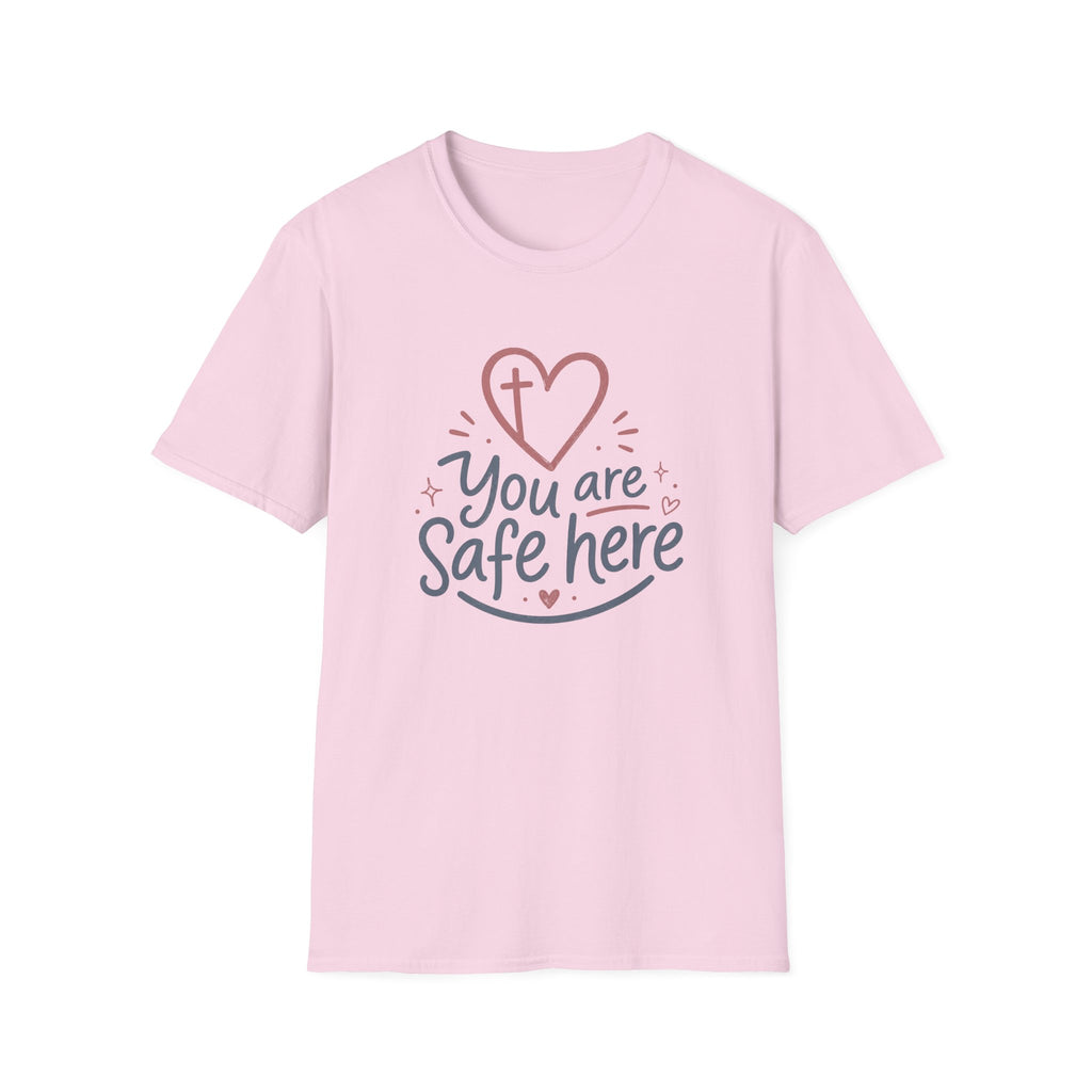 You are Safe here T-Shirt