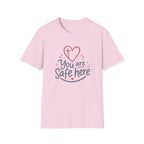 You are Safe here T-Shirt