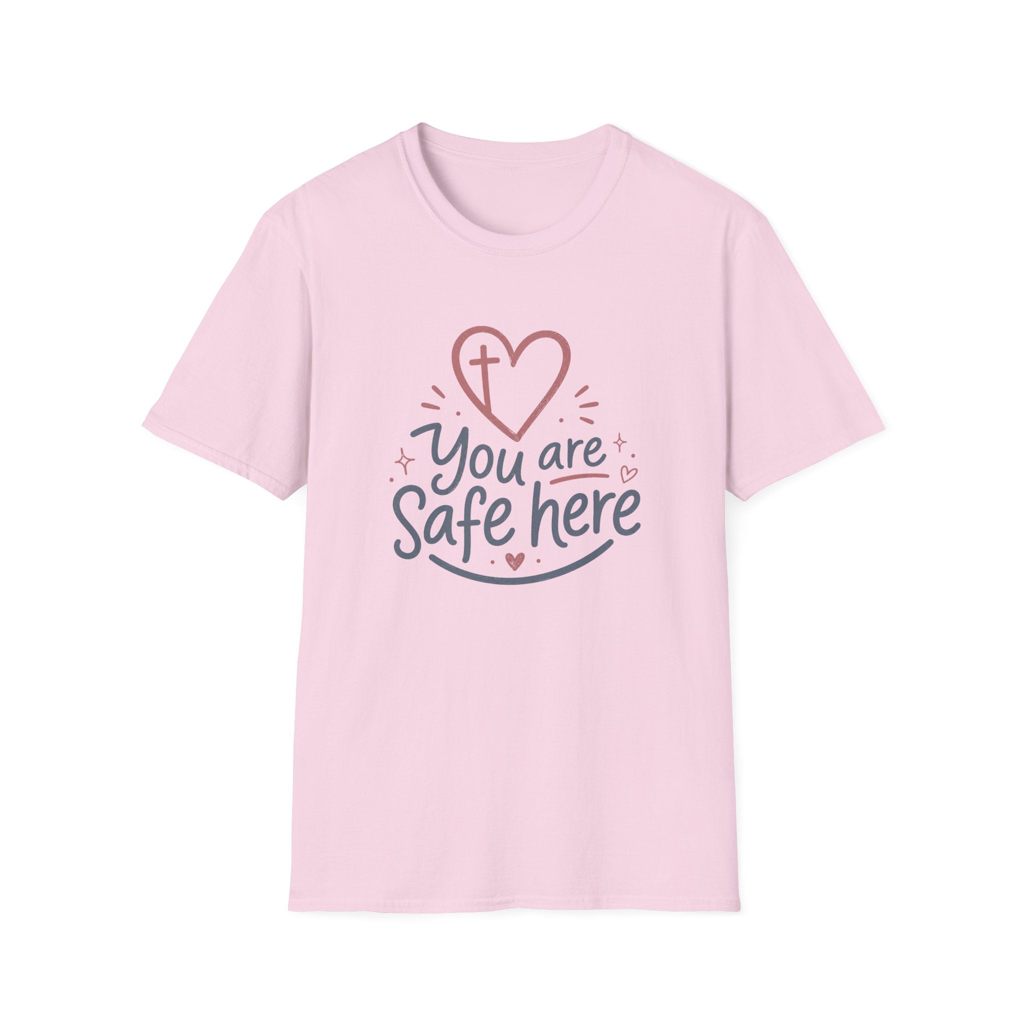 You are Safe here T-Shirt